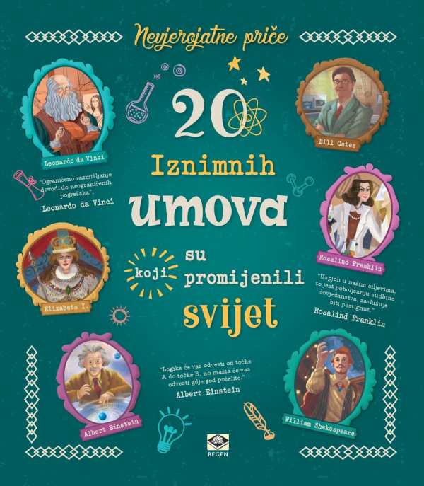 20 IZNIMNIH UMOVA KOJI SU PROMIJENILI SVIJET 20 IZNIMNIH UMOVA KOJI SU PROMIJENILI SVIJET