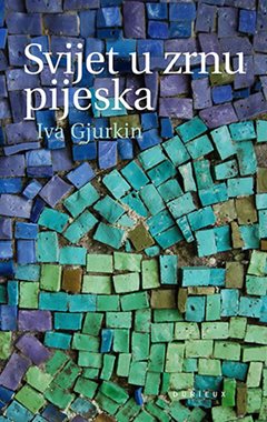 SVIJET U ZRNU PIJESKA