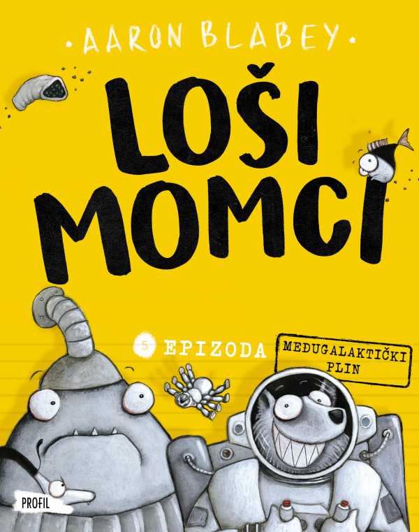 LOŠI MOMCI 5: MEĐUGALAKTIČKI PLIN