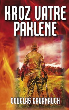 KROZ VATRE PAKLENE