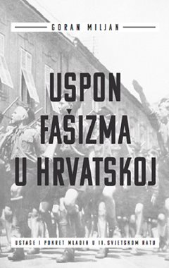 USPON FAŠIZMA U HRVATSKOJ