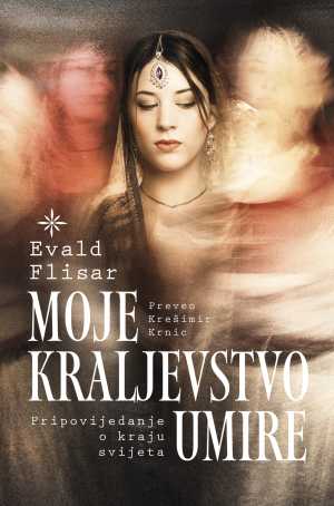 MOJE KRALJEVSTVO UMIRE