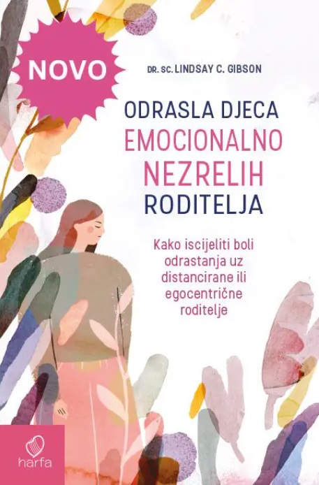 ODRASLA DJECA EMOCIONALNO NEZRELIH RODITELJA