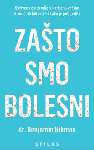 ZAŠTO SMO BOLESNI