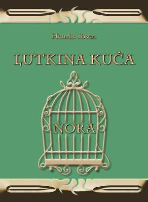 LUTKINA KUĆA (NORA)