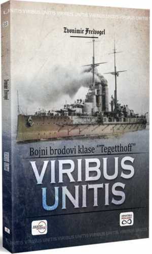 VIRIBUS UNITIS - BOJNI BRODOVI KLASE "TEGETTHOFF"