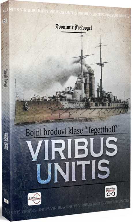 VIRIBUS UNITIS - BOJNI BRODOVI KLASE "TEGETTHOFF"