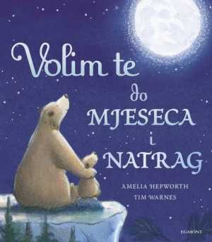 VOLIM TE DO MJESECA I NATRAG