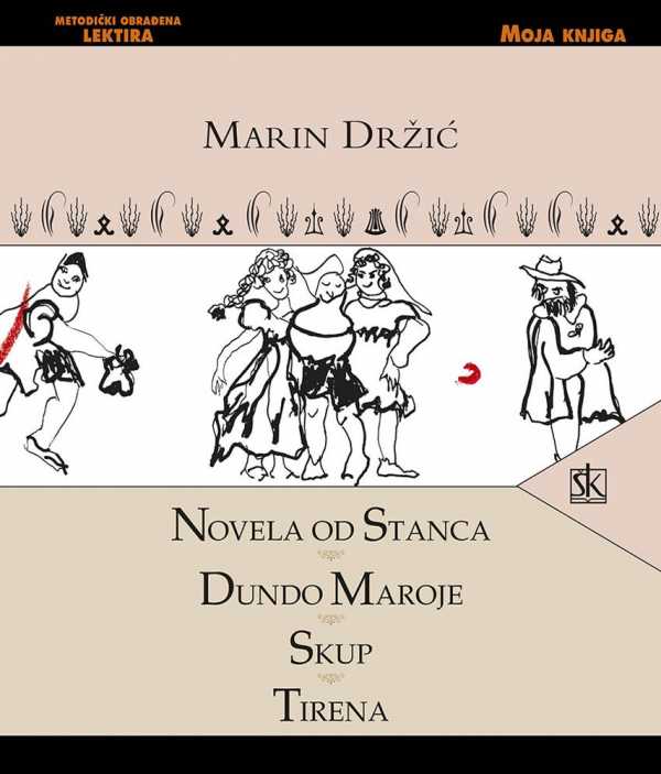 NOVELA OD STANCA, DUNDO MAROJE, SKUP, TIRENA