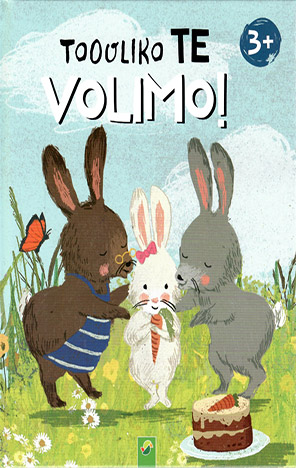 TOLIKO TE VOLIMO!