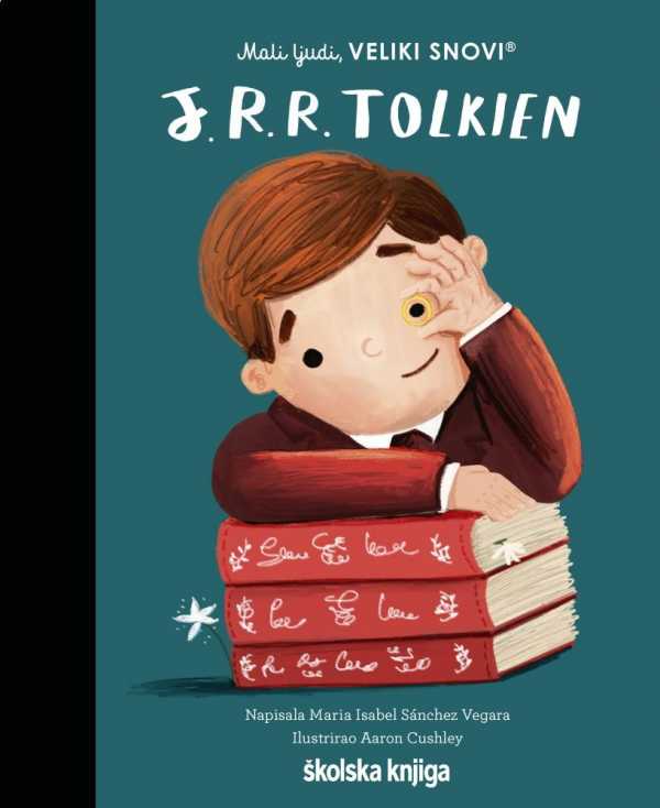 MALI LJUDI, VELIKI SNOVI: J. R. R. TOLKIEN