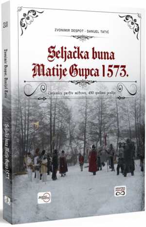 SELJAČKA BUNA MATIJE GUPCA 1573. 