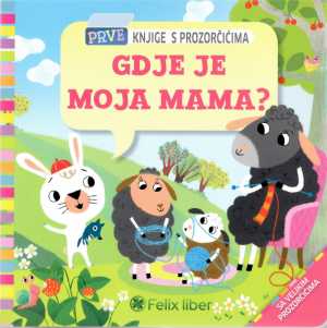 GDJE JE MOJA MAMA?