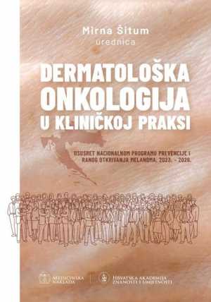 DERMATOLOŠKA ONKOLOGIJA U KLINIČKOJ PRAKSI