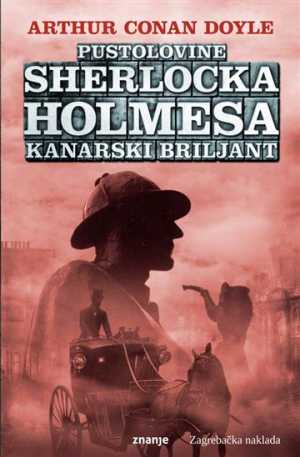 PUSTOLOVINE SHERLOCKA HOLMESA: KANARSKI BRILJANT