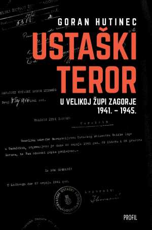 USTAŠKI TEROR U VELIKOJ ŽUPI ZAGORJE 1941.-1945.