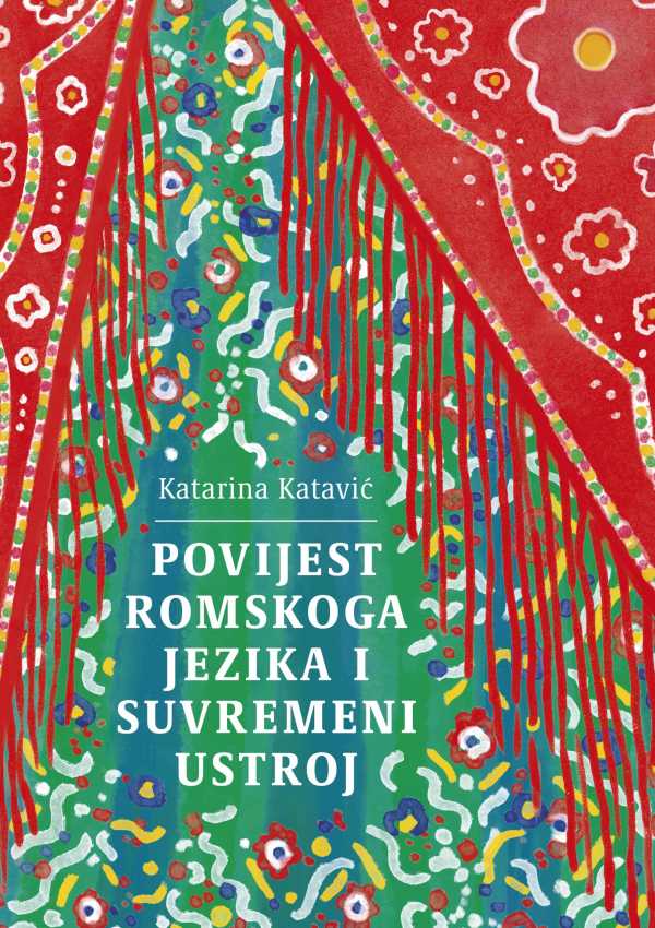 POVIJEST ROMSKOGA JEZIKA I SUVREMENI USTROJ