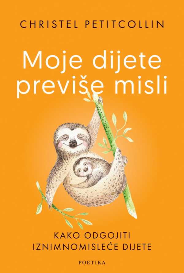 MOJE DIJETE PREVIŠE MISLI