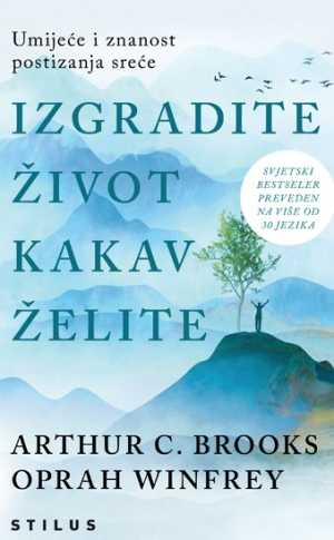 IZGRADITE ŽIVOT KAKAV ŽELITE