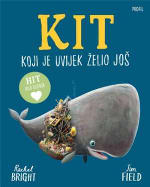 KIT KOJI JE UVIJEK ŽELIO JOŠ (kartonska slikovnica)