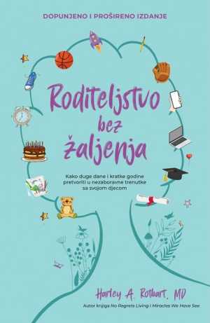 RODITELJSTVO BEZ ŽALJENJA