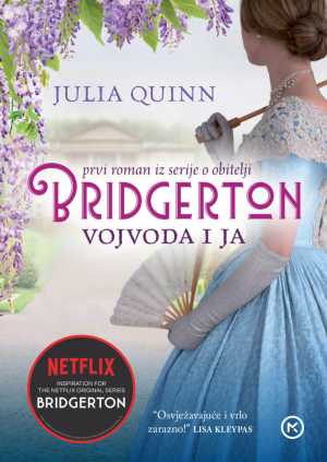 OBITELJ BRIDGERTON 1: VOJVODA I JA