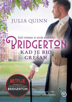OBITELJ BRIDGERTON 6: KAD JE BIO GREŠAN