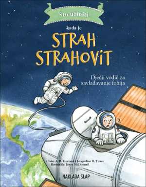 ŠTO UČINITI KADA JE STRAH STRAHOVIT