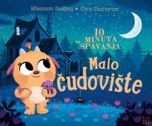 10 MINUTA DO SPAVANJA: MALO ČUDOVIŠTE