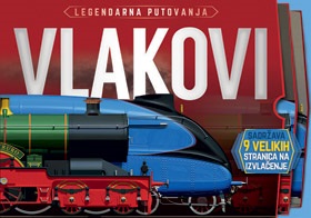 LEGENDARNA PUTOVANJA: VLAKOVI