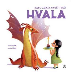 KAKO ZMAJA NAUČITI REĆI HVALA