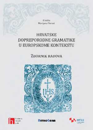 HRVATSKE DOPREPORODNE GRAMATIKE U EUROPSKOME KONTEKSTU