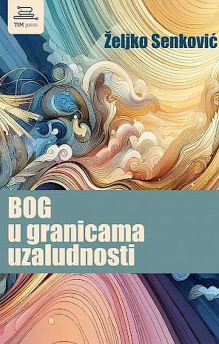 BOG U GRANICAMA UZALUDNOSTI