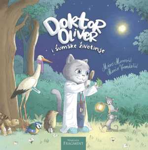 DOKTOR OLIVER I ŠUMSKE ŽIVOTINJE