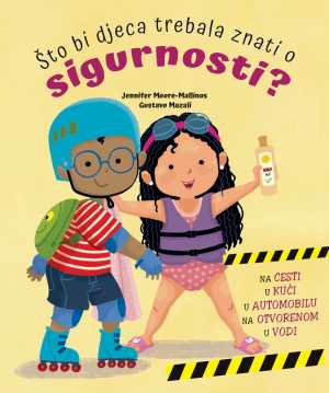 ŠTO BI DJECA TREBALA ZNATI O SIGURNOSTI?