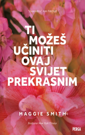 TI MOŽEŠ UČINITI OVAJ SVIJET PREKRASNIM