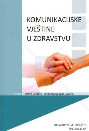 KOMUNIKACIJSKE VJEŠTINE U ZDRAVSTVU
