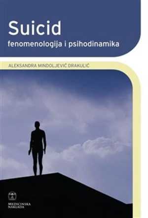 SUICID: FENOMENOLOGIJA I PSIHODINAMIKA