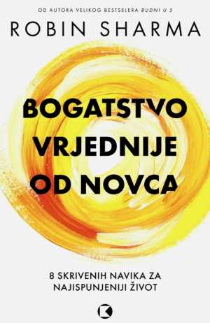 BOGATSTVO VRJEDNIJE OD NOVCA