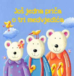JOŠ JEDNA PRIČA O TRI MEDVJEDIĆA