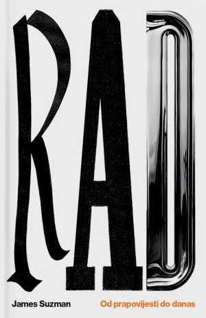 RAD: OD PRAPOVIJESTI DO DANAS