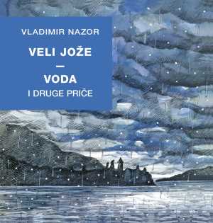 VELI JOŽE, VODA, DUPIN I DRUGE PRIČE