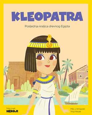 MOJI MALI HEROJI: KLEOPATRA