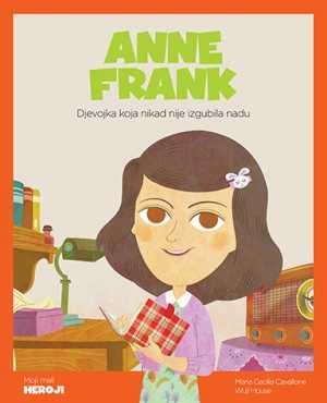 MOJI MALI HEROJI: ANNE FRANK