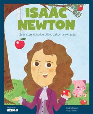 MOJI MALI HEROJI: ISAAC NEWTON
