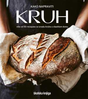 KAKO NAPRAVITI KRUH