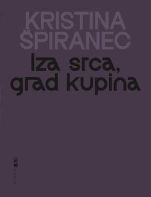 IZA SRCA, GRAD KUPINA