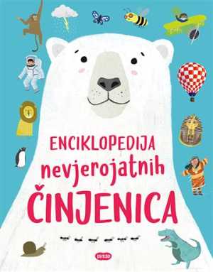 ENCIKLOPEDIJA NEVJEROJATNIH ČINJENICA