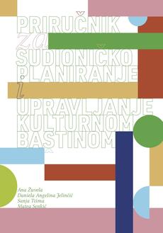 PRIRUČNIK ZA SUDIONIČKO PLANIRANJE I UPRAVLJANJE KULTURNOM BAŠTINOM