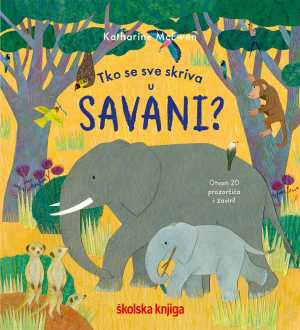 TKO SE SVE SKRIVA U SAVANI?
